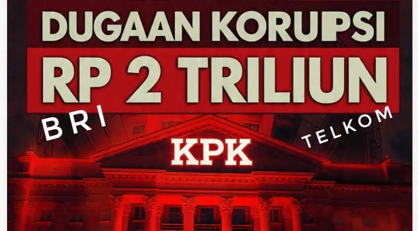 Penyidikan KPK Terkait BRI dan Telkom di Sektor BUMN: Dugaan Rugikan Negara Rp2 Triliun Notifikasi Perbankan